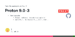 Release Proton 9.0-3 · ValveSoftware/Proton