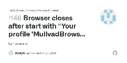 Browser closes after start with "Your profile 'MullvadBrowser' could not be loaded". · Issue #46 · flathub/net.mullvad.MullvadBrowser