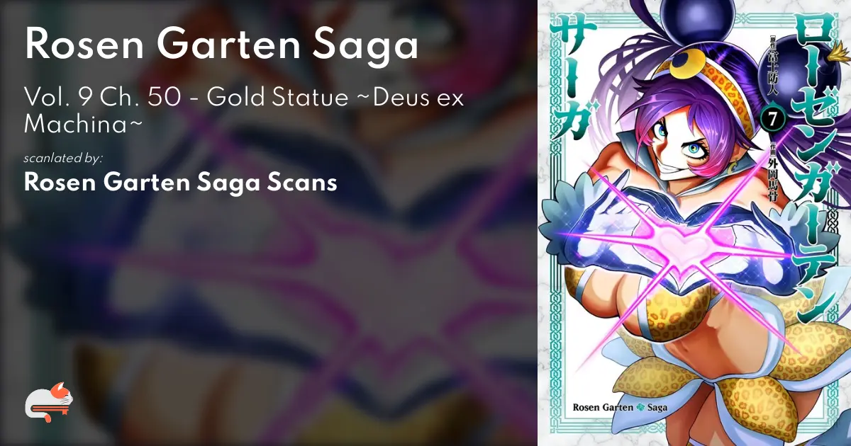 Rosen Garten Saga - Vol. 9 Ch. 50 - Gold Statue ~Deus ex Machina~ - MangaDex