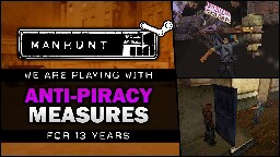 Manhunt - Hidden Anti-Piracy Measures - Feat. BadgerGoodger