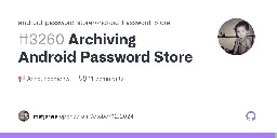 Archiving Android Password Store · android-password-store Android-Password-Store · Discussion #3260