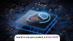 Alleged Huawei 5nm chip specs sheet surfaced online, could be Kirin 9010 - Huawei Central