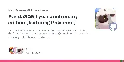 Release Panda3DS 1 year anniversary edition (featuring Pokemon) · wheremyfoodat/Panda3DS
