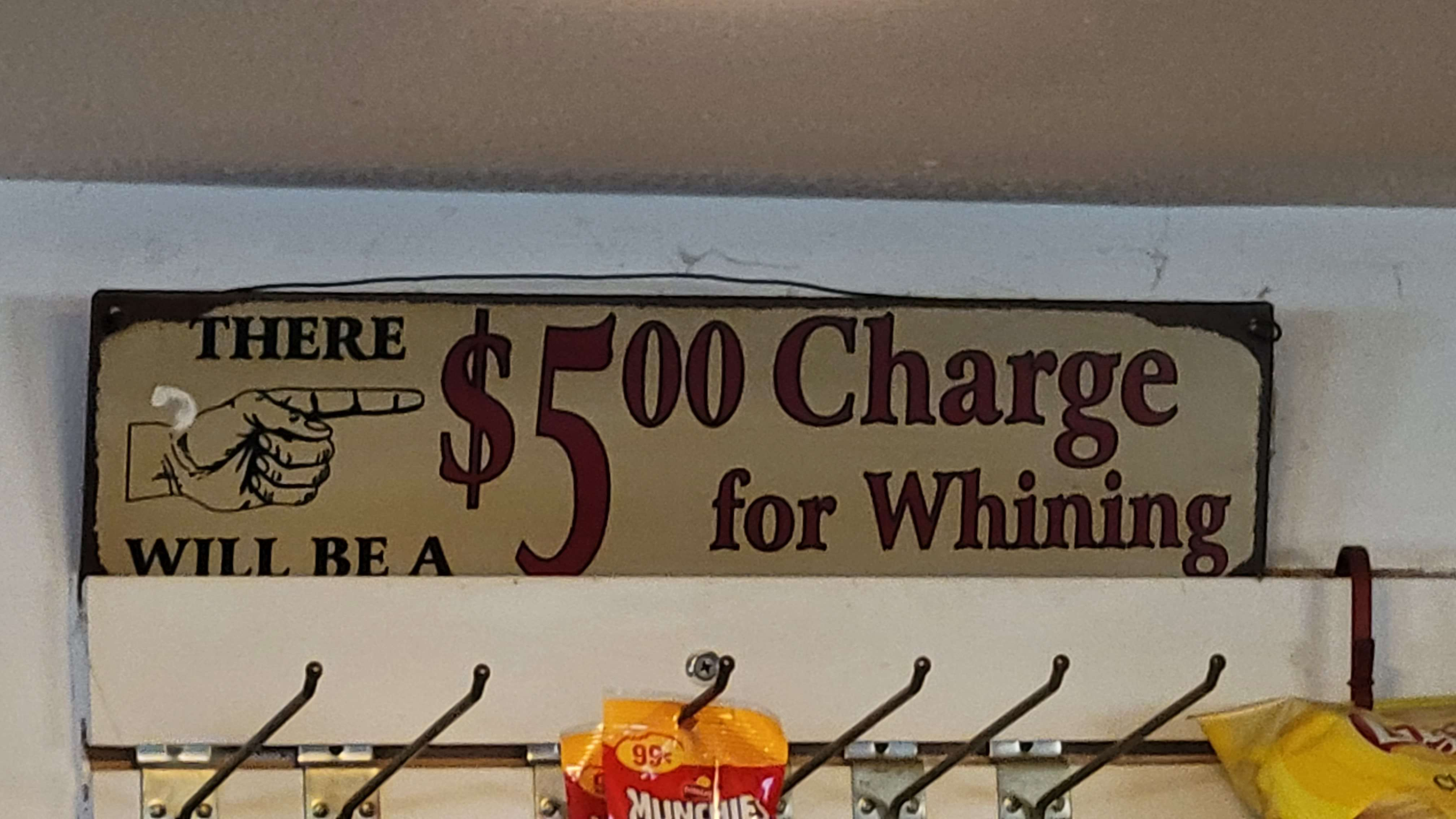 there will be a $5.00 charge for whining