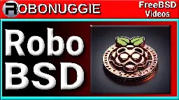 RoboBSD v.01 - OOTB Raspberry Pi FreeBSD