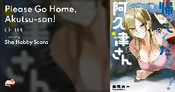 Please Go Home, Akutsu-san! - Ch. 144 - MangaDex