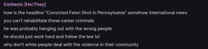 how is the headline "Convicted Felon Shot in Pennsylvania" somehow international news  you can't rehabilitate these career criminals he was probably hanging out with the wrong people he should just work hard and follow the law lol why don't white people deal with the violence in their community