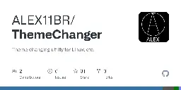 GitHub - ALEX11BR/ThemeChanger: Theme changing utility for Linux, etc.