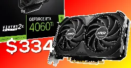 MSI Ventus 2X is the first GeForce RTX 4060 Ti to drop below $335 - VideoCardz.com