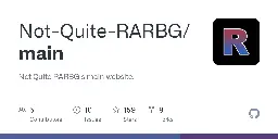 GitHub - Not-Quite-RARBG/main: Not Quite RARBG's main website.