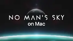 No Man's Sky on Mac - No Man's Sky