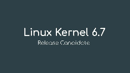 Linus Torvalds Announces First Linux Kernel 6.7 Release Candidate - 9to5Linux
