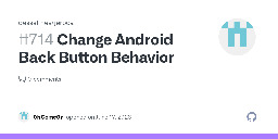 Change Android Back Button Behavior · Issue #714 · dessalines/jerboa