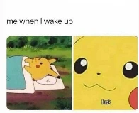 Wake up every morning feeling like Pikachu