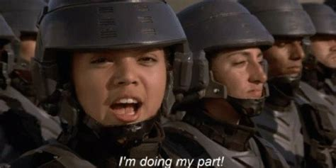 "I'm doing my part!" (Starship Troopers image macro)