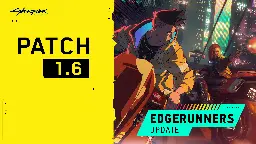 Edgerunners Update (Patch 1.6) — list of changes