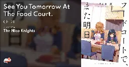 See You Tomorrow At The Food Court. - Ch. 21 - MangaDex