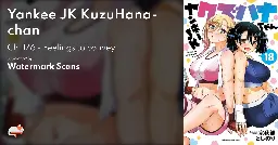 Yankee JK KuzuHana-chan - Ch. 176 - Feelings to convey - MangaDex