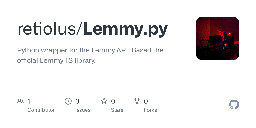 GitHub - retiolus/Lemmy.py: Python wrapper for the Lemmy API. Based the official Lemmy TS library.