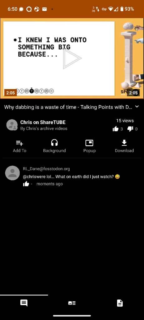 A screenshot of NewPipe displaying this video along with my comment

https://share.tube/videos/watch/531ec5be-5a56-4c52-a789-42030c49e068