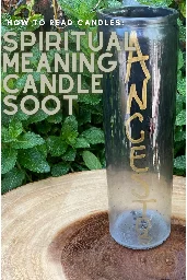 The Spiritual Meaning Behind Candle Soot