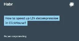 How to speed up LZ4 decompression in ClickHouse?