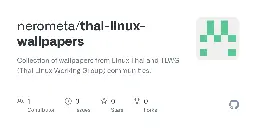 GitHub - nerometa/thai-linux-wallpapers: Collection of wallpapers from Linux Thai and TLWG (Thai Linux Working Group) communities.