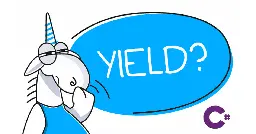 What is yield and how does it work in C#?